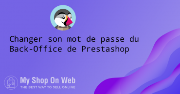 Changer son mot de passe du Back-Office de Prestashop