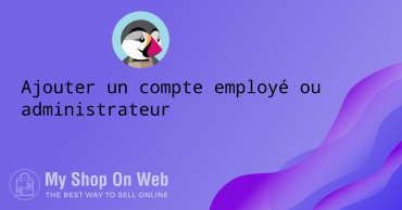 Ajouter un employé dans Prestashop